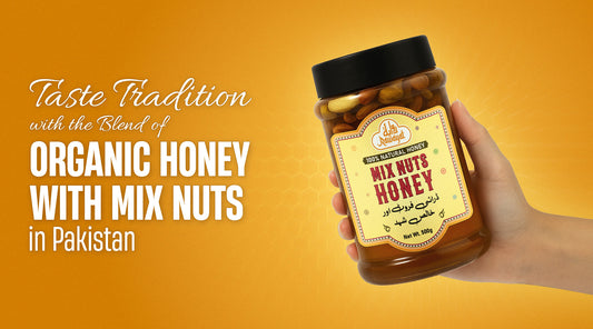 Taste Tradition with Organic Honey with Mix Nuts in Pakistan